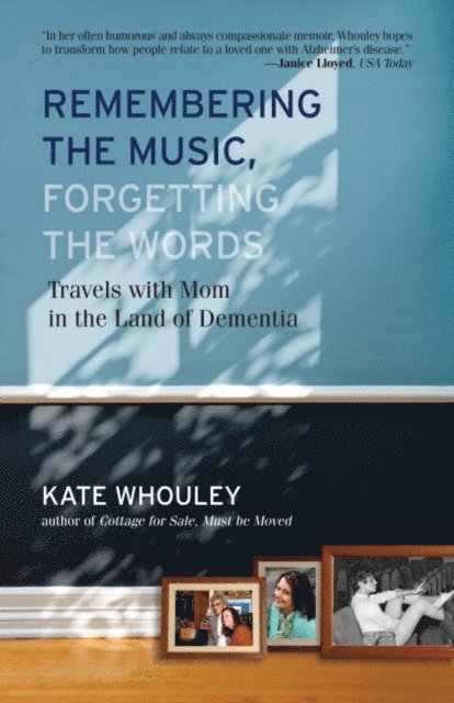 Kate Whouley - Remembering the Music, Forgetting the Words, E-bok