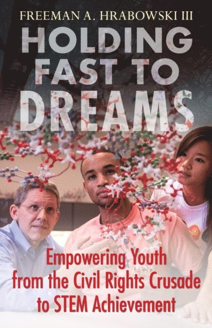 Freeman A. Hrabowski III - Holding Fast to Dreams, E-bok