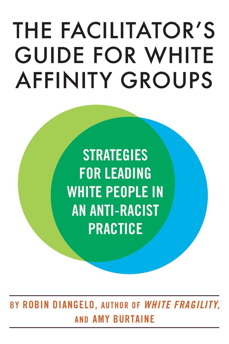 Robin Diangelo - Facilitator's Guide for White Affinity Groups, Häftad