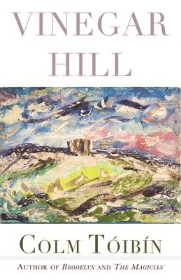 Colm Tóibín - Vinegar Hill, Inbunden