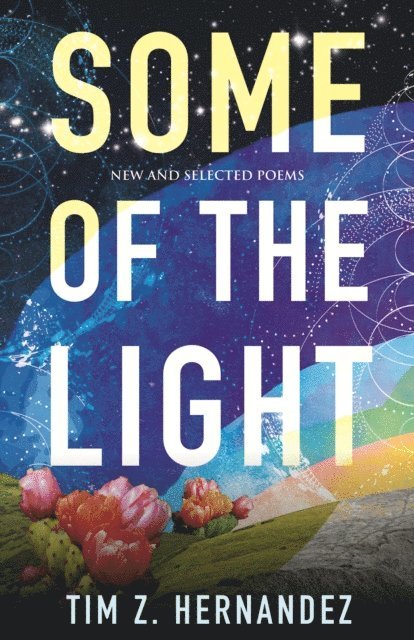 Tim Z. Hernandez - Some of the Light, E-bok