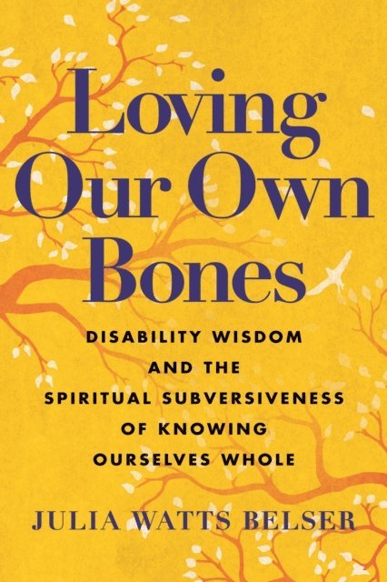 Julia Watts Belser - Loving Our Own Bones, E-bok