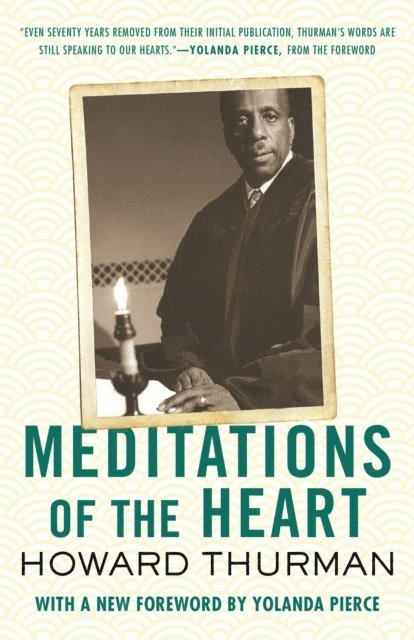 Howard Thurman - Meditations of the Heart, E-bok