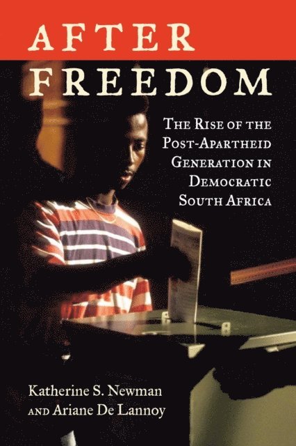 Ariane De Lannoy, Katherine S. Newman - After Freedom, E-bok