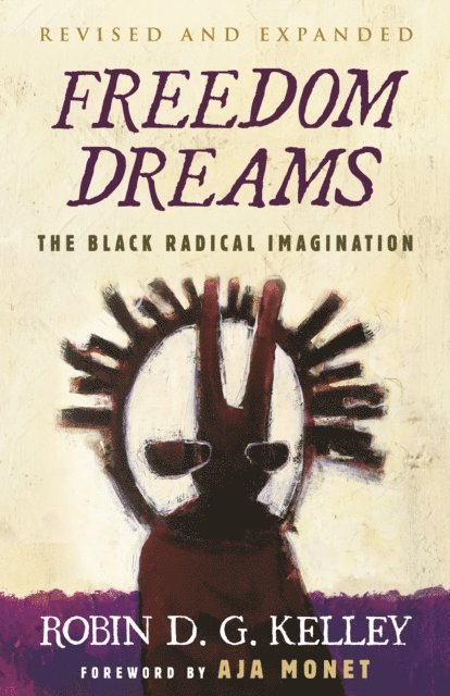Robin D. G. Kelley - Freedom Dreams, E-bok