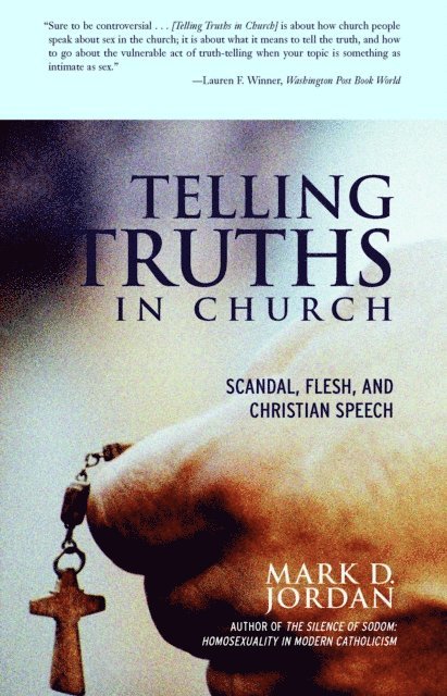 Mark D. Jordan - Telling Truths in Church, E-bok