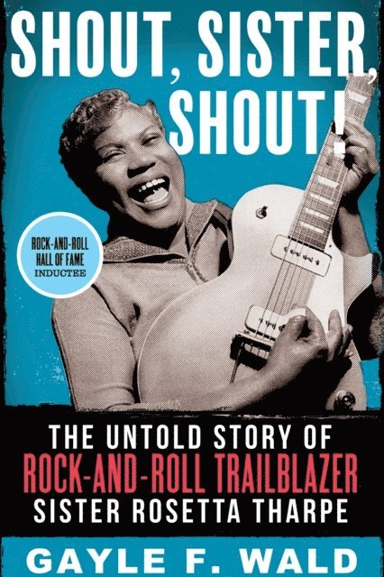 Gayle Wald - Shout, Sister, Shout!, E-bok