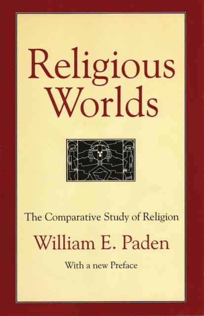 William E. Paden - Religious Worlds, E-bok