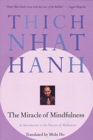 Thich Nhat Hanh - Miracle of Mindfulness, E-bok