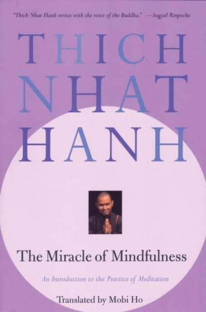 Thich Nhat Hanh - Miracle of Mindfulness, E-bok