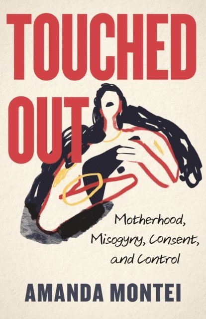 Amanda Montei - Touched Out, E-bok