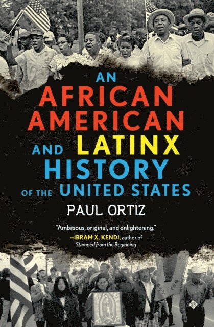 Paul Ortiz - African American and Latinx History of the United States, E-bok