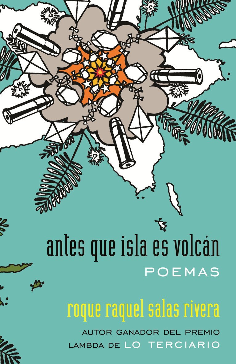 Raquel Salas Rivera - antes que isla es volcán / before island is volcano, Häftad