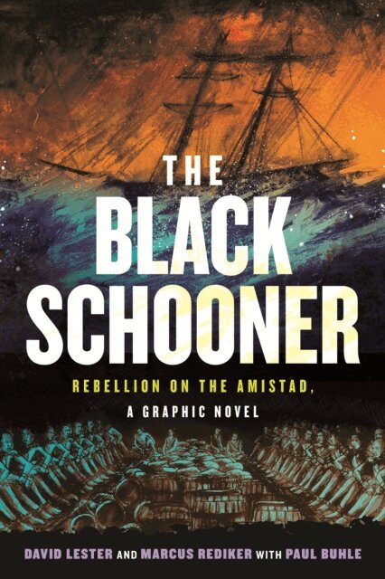 Marcus Rediker, David Lester, Paul Buhle - Black Schooner, E-bok