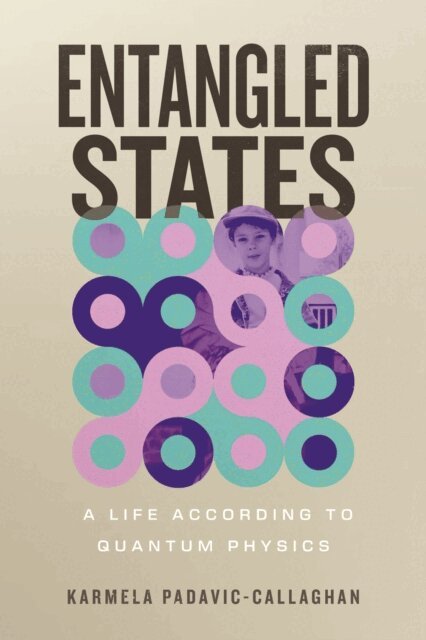 Karmela Padavic-Callaghan - Entangled States, E-bok