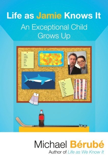 Michael Berube - Life as Jamie Knows It, E-bok