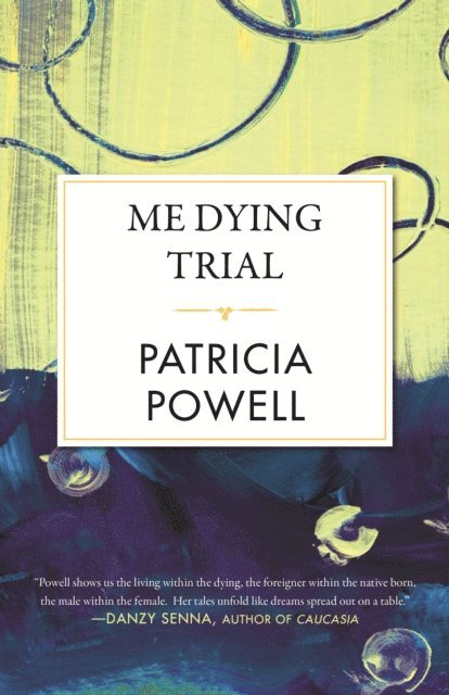 Patricia Powell - Me Dying Trial, E-bok