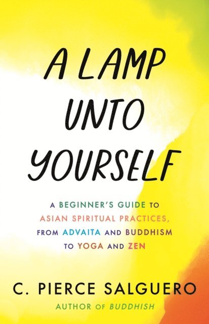 C. Pierce Salguero - Lamp unto Yourself, E-bok