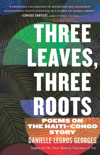Danielle Legros Georges - Three Leaves, Three Roots, E-bok