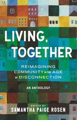 Samantha Paige Rosen - Living, Together, Inbunden