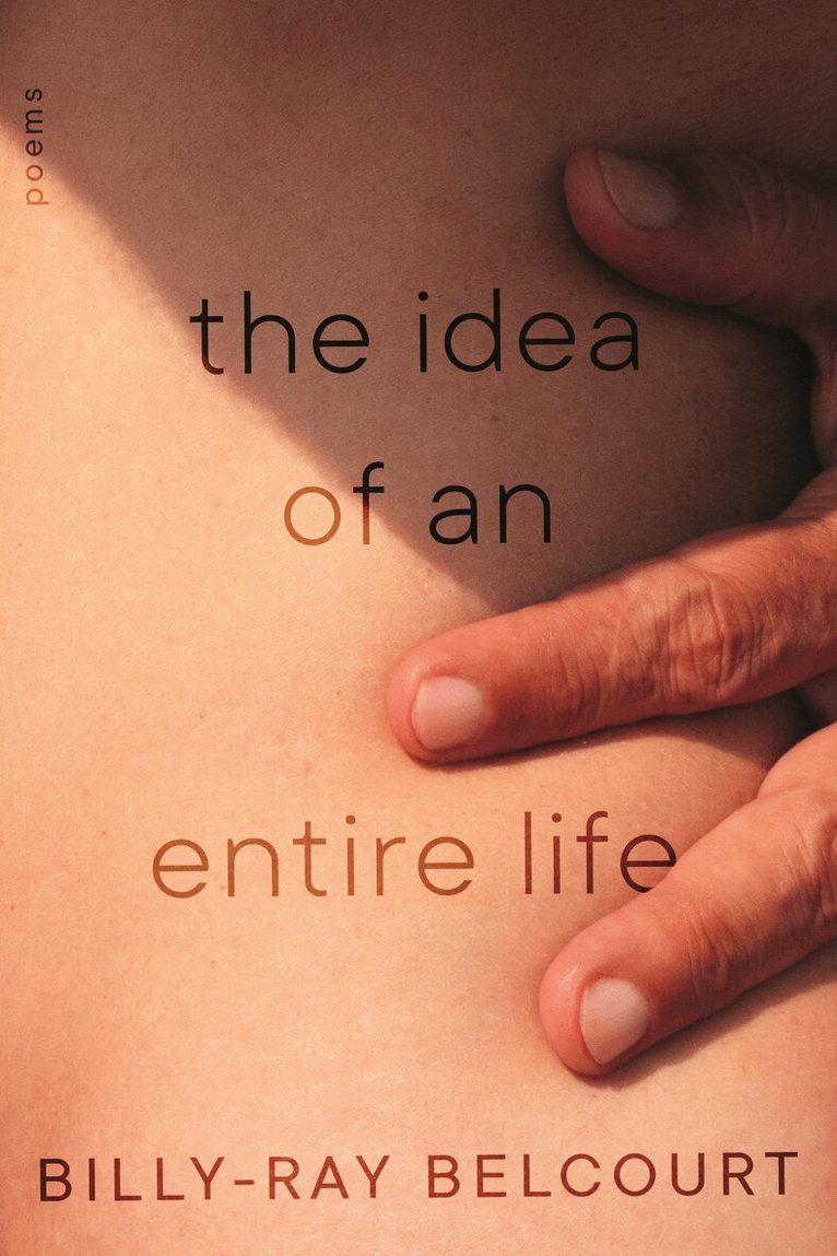 Billy-Ray Belcourt - Idea of an Entire Life,The, Häftad