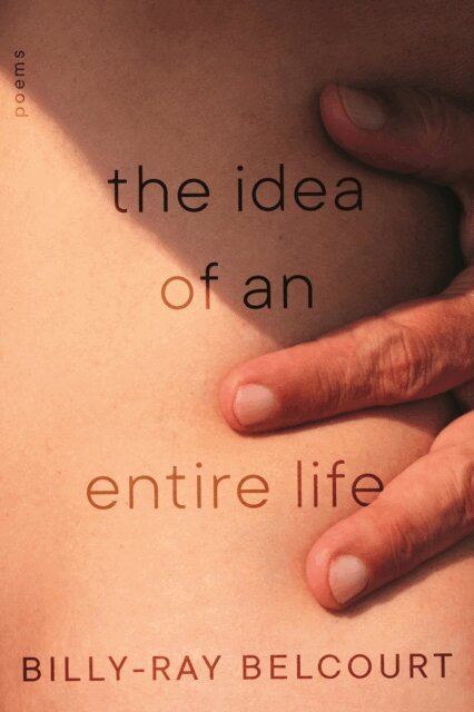 Billy-Ray Belcourt - Idea of an Entire Life, E-bok