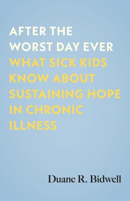 Duane R. Bidwell - After the Worst Day Ever, E-bok