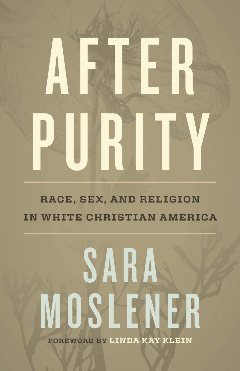 Sara Moslener, Linda Kay Klein - After Purity, Häftad