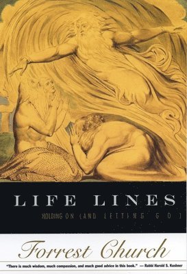 Forrest Church - Life Lines: Holding on (and Letting Go), Häftad