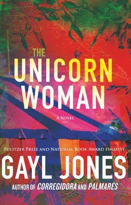 Gayl Jones - The Unicorn Woman, Inbunden