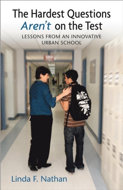 Linda Nathan - Hardest Questions Aren't on the Test, E-bok