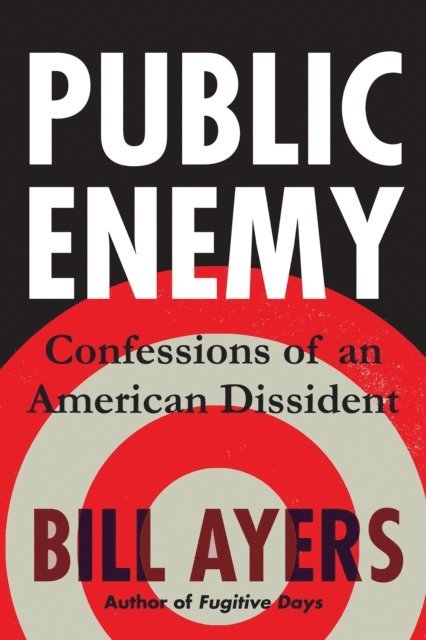 Bill Ayers - Public Enemy, E-bok