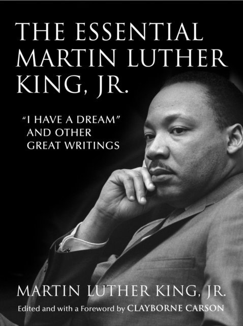 Jr. Dr. Martin Luther King, Clayborne Carson - Essential Martin Luther King, Jr., E-bok