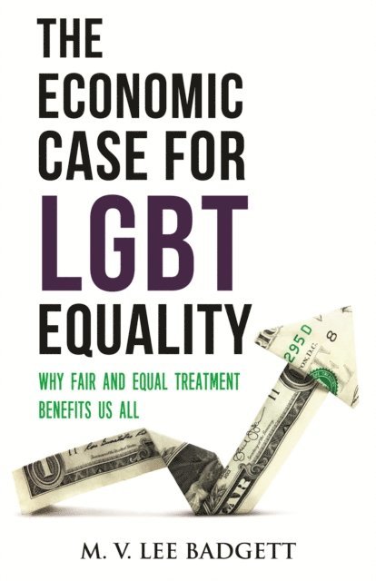 M. V. Lee Badgett - Economic Case for LGBT Equality, E-bok. Tillgänglighet: Lägg i varukorg