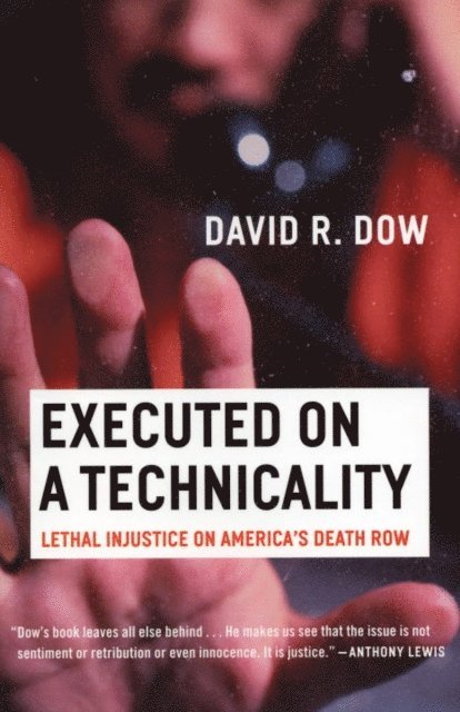 David R. Dow - Executed on a Technicality, E-bok