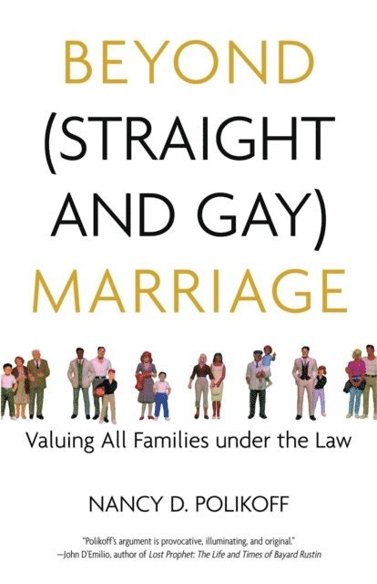 Michael Bronski, Nancy D. Polikoff - Beyond (Straight and Gay) Marriage, E-bok