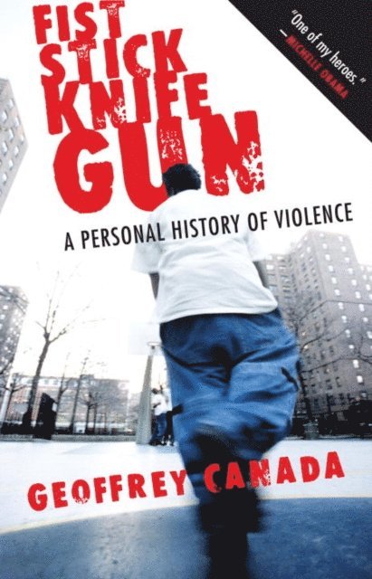 Geoffrey Canada - Fist Stick Knife Gun, E-bok