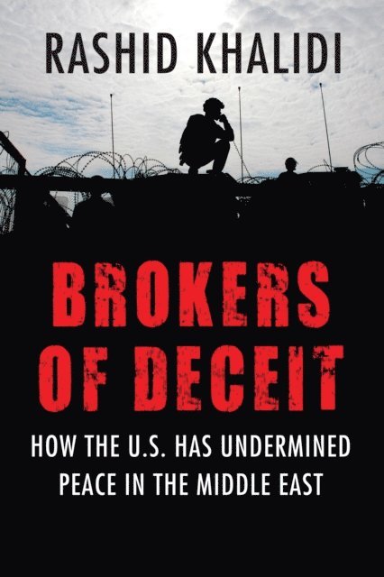 Rashid Khalidi - Brokers of Deceit, E-bok