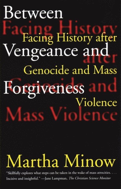 Martha Minow - Between Vengeance and Forgiveness, E-bok