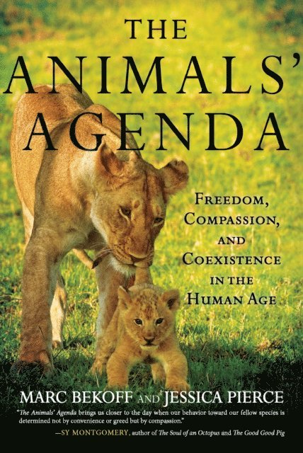 Jessica Pierce, Marc Bekoff - Animals' Agenda, E-bok