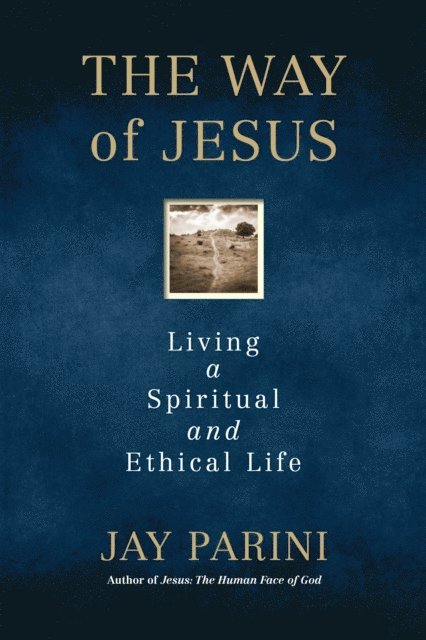 Jay Parini - Way of Jesus, E-bok