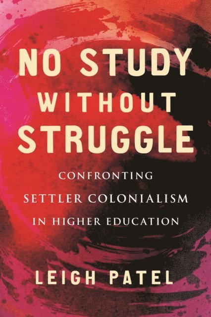 Leigh Patel - No Study Without Struggle, E-bok