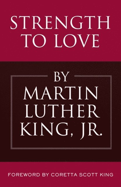 Jr. Martin Luther King - Strength to Love, E-bok. Tillgänglighet: Lägg i varukorg