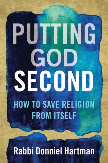 Donniel Hartman - Putting God Second, E-bok