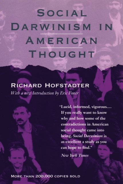 Richard Hofstadter - Social Darwinism in American Thought, E-bok
