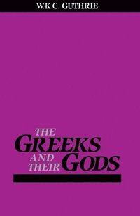 The Greeks and Their Gods