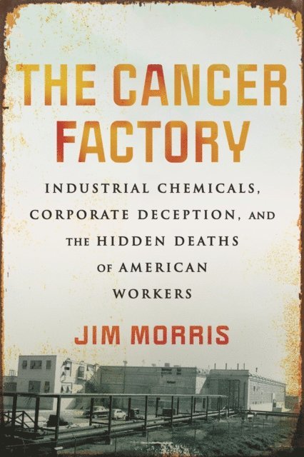 Jim Morris - Cancer Factory, E-bok