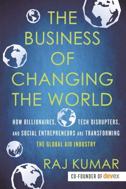 Raj Kumar - Business of Changing the World, E-bok