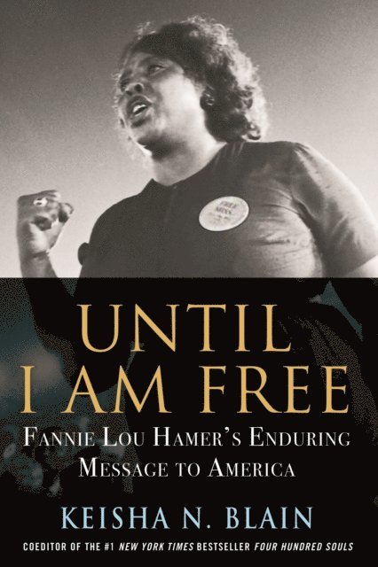 Keisha N. Blain - Until I Am Free, E-bok