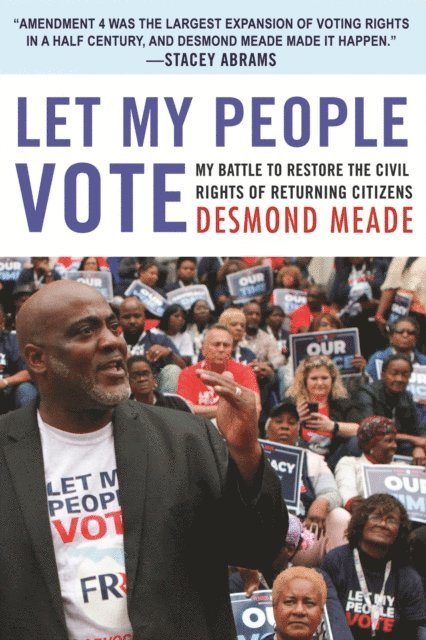 Desmond Meade - Let My People Vote, E-bok